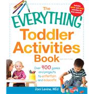 The Everything Toddler Activities Book 9781440529788