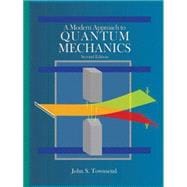 A Modern Approach to Quantum Mechanics 9781891389788
