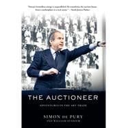 The Auctioneer Adventures in the Art Trade 9781250059789