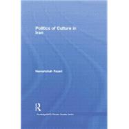 Politics of Culture in Iran 9781138869790