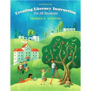 Creating Literacy Instruction for All Students, Enhanced Pearson eText with Loose-Leaf Version -- Access Card Package 9780134059792