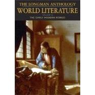 The Longman Anthology of World Literature, Volume C The Early Modern Period 9780321169792