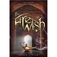The Fire Wish 9780385369794