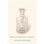 Past Scents: Historical Perspectives on Smell 9780252079795