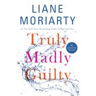 Truly Madly Guilty 9781250069795