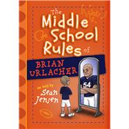 The Middle School Rules of Brian Urlacher 9781424549795