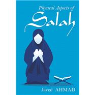 Physical Aspects of Salah 9781982229795