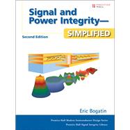 Signal and Power Integrity - Simplified 9780132349796