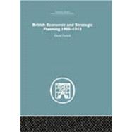 British Economic and Strategic Planning: 1905-1915 9781138879799