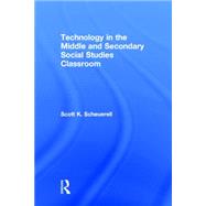 Technology in the Middle and Secondary Social Studies Classroom 9780415749800