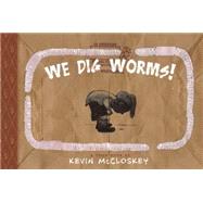 We Dig Worms! 9781935179801