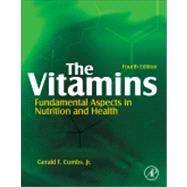 The Vitamins: Fundamental Aspects in Nutrition and Health 9780123819802