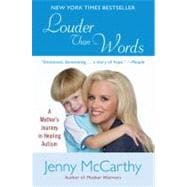 Louder Than Words A Mother's Journey in Healing Autism 9780452289802