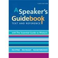 A Speaker's Guidebook with The Essential Guide to Rhetoric 9781457689802