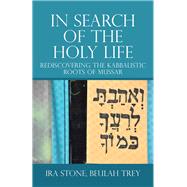 In Search of the Holy Life 9781532069802