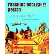 Teaching English by Design : How to Create and Carry Out Instructional Units 9780325009803