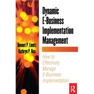 Dynamic E-Business Implementation Management 9780124499805