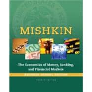 Economics of Money, Banking and Financial Markets, The, Business School Edition 9780133859805