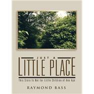 Just a Little Place 9781496959805