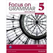Focus on Grammar 5 with MyEnglishLab, 4/e 9780132169806