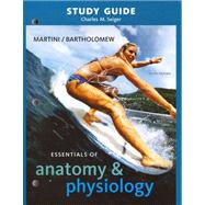 Study Guide for Essentials of Anatomy & Physiology 9780321569806