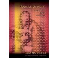 Politics of Piety 9780691149806