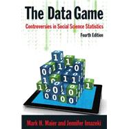 The Data Game: Controversies in Social Science Statistics 9780765629807
