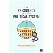 The Presidency and the Political System 9781544379807