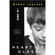 Heart of Glass A Memoir 9781476749808