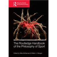 Routledge Handbook of the Philosophy of Sport 9780415829809