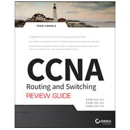 Ccna Routing and Switching Review Guide: Exams 100-101, 200-101, and 200-120 9781118789810