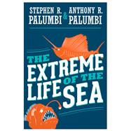 The Extreme Life of the Sea 9780691169811