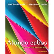 Atando cabos Curso intermedio de español with MySpanishLab with eText (multi semester access) -- Access Card Package 9780205989812