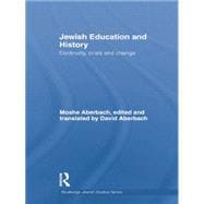 Jewish Education and History: Continuity, crisis and change 9781138869813