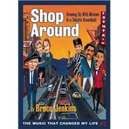 Shop Around Growing Up With Motown in a Sinatra Household 9780986189814