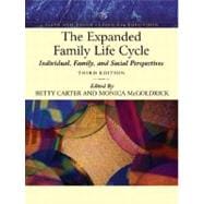 Expanded Family Life Cycle, The: Individual, Family, and Social Perspectives 9780205409815