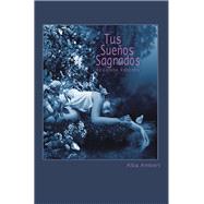 Tus Sueños Sagrados 9781796069815