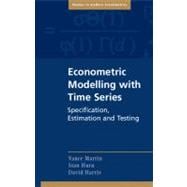 Econometric Modelling with Time Series: Specification, Estimation and Testing 9780521139816