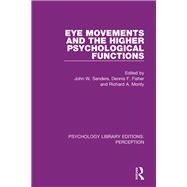 Eye Movements and the Higher Psychological Functions 9781138219816