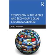 Technology in the Middle and Secondary Social Studies Classroom 9780415749817