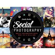Social Photography: Make All Your Smartphone Photos One in a billion 9781781579817