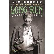 In It for the Long Run: A Musical Odyssey 9780252079818
