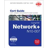 CompTIA Network+ N10-007 Cert Guide 9780789759818