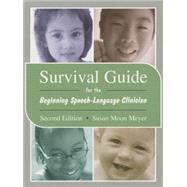 Survival Guide for the Beginning Speech-Language Clinician 9780890799819