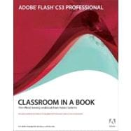 Adobe Flash CS3 Professional Classroom in a Book 9780321499820
