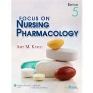 Focus on Nursing Pharmacology 9780781789820