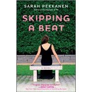 Skipping a Beat; A Novel