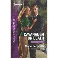 Cavanaugh or Death 9780373279821