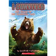 I Survived the Attack of the Grizzlies, 1967 (I Survived #17) 9780545919821