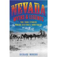Nevada Myths & Legends 9781493039821